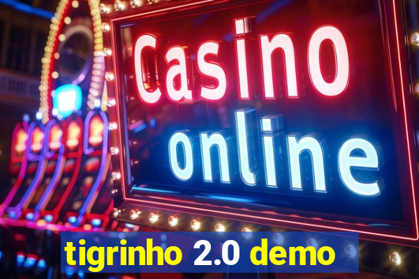 tigrinho 2.0 demo